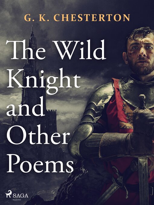 Title details for The Wild Knight and Other Poems by G. K. Chesterton - Available